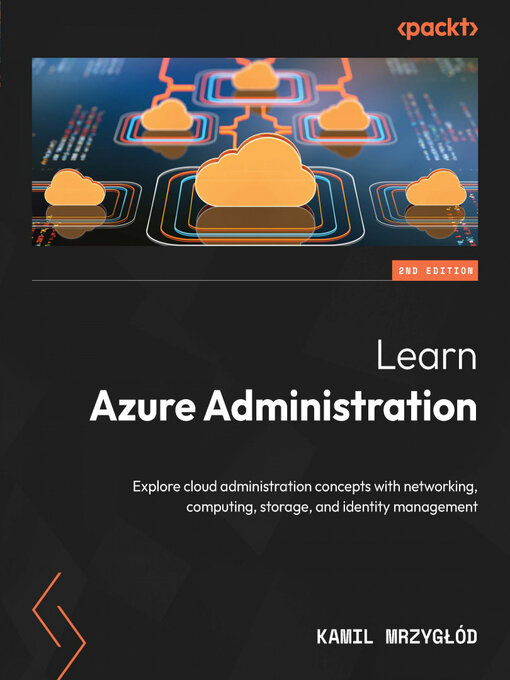 Title details for Learn Azure Administration by Kamil Mrzygłód - Available